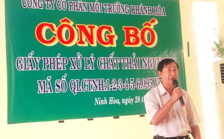 Công ty cổ phần môi trường Khánh Hoà công bố Giấy phép xử lý chất thải nguy hại