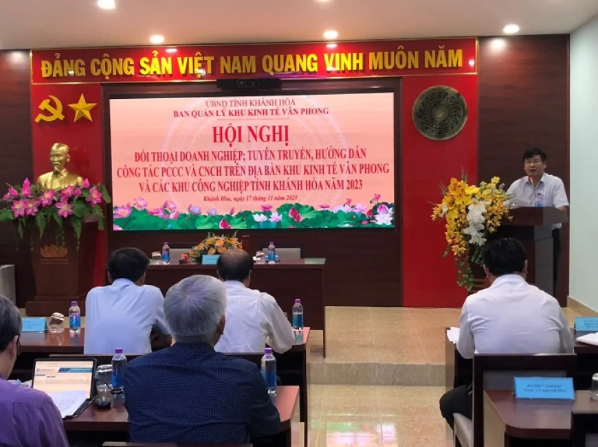 Hội nghị đối thoại doanh nghiệp; tuyên truyền, hướng dẫn công tác PCCC và CNCH trên địa bàn Khu kinh tế Vân Phong và các Khu công nghiệp tỉnh Khánh Hòa năm 2023.